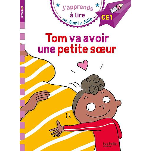 J'apprends à lire avec Sami et Julie - Tom va avoir une petite soeur - Niveau CE1