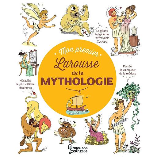 Mon premier Larousse des légendes de la mythologie
