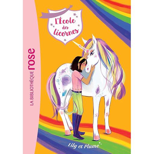 L'école des licornes Tome 13 - Lily et Plume