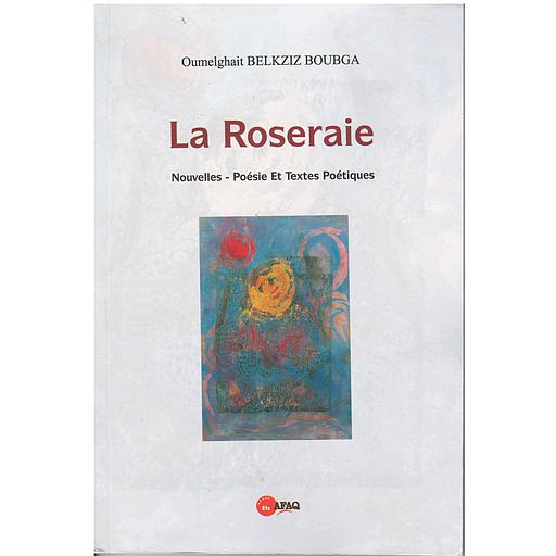 la Roseraire : Nouvelles - poésie et textes poétiques