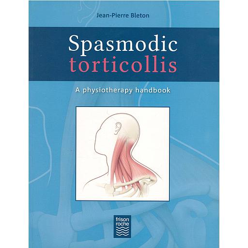 Spasmodic torticollis : Handbook of Rehabilitative Physiotherapy