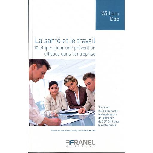 La santé et le travail  - 10 étapes pour une prévention efficace dans l'entreprise