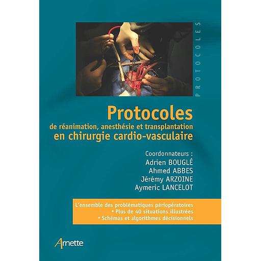 Protocoles de réanimation, anesthésie et transplantation en chirurgie cardio-vasculaire