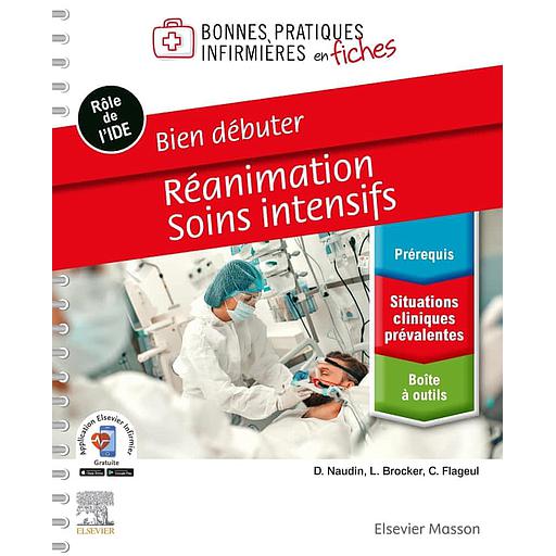 Réanimation - Soins intensifs  - Bien débuter