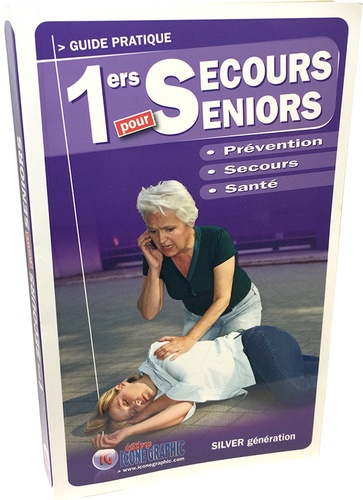 Premiers secours pour séniors - prévention, secours, santé