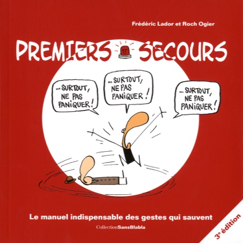 Premiers secours  - Le manuel indispensable des gestes qui sauvent