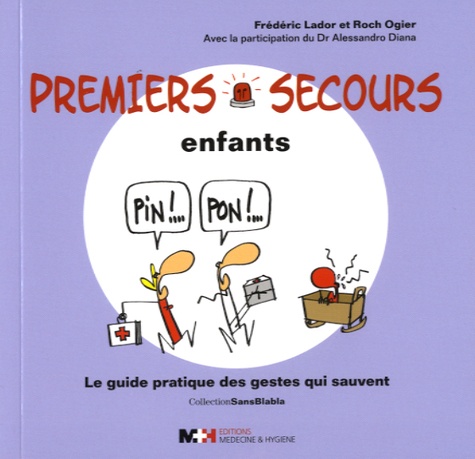 Premiers secours enfant  - Le guide pratique des gestes qui sauvent