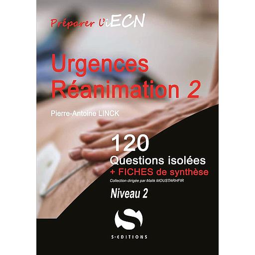 Urgences Réanimation  - 120 questions isolées + Fiche de synthèse. Niveau 2