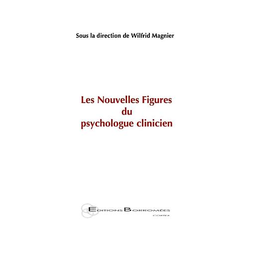 Les nouvelles figures du psychologue clinicien