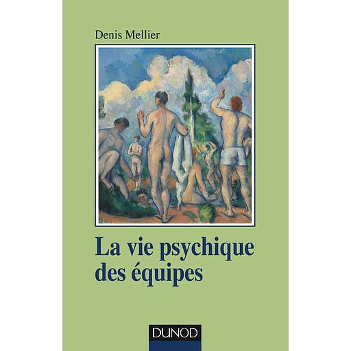 La vie psychique des équipes  - Institution, soin et contenance