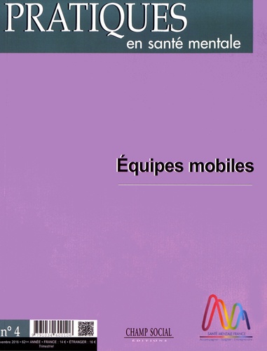 Pratiques en santé mentale N° 4, novembre 2016 - Equipes mobiles