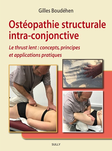Ostéopathie structurale intra-conjonctive  - Le thrust lent : concepts, principes et applications pratiques