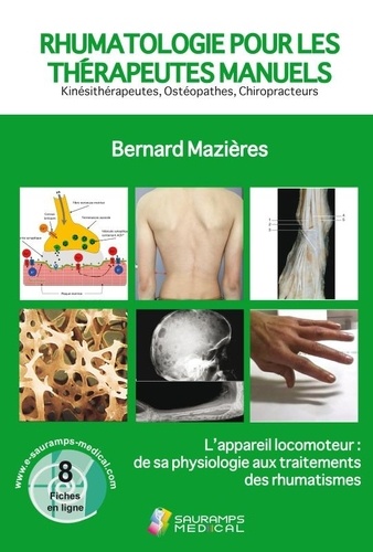 Rhumatologie pour les thérapeutes manuels - Kinésithérapeutes, Ostéopathes, Chiroprateurs  - L'appareil locomoteur : de sa physiologie aux traitements des rhumatismes