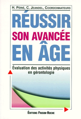 REUSSIR SON AVANCEE EN AGE. Evaluation des activités physiques en gérontologie