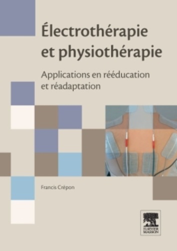Electrothérapie et physiothérapie  - Applications en rééducation et réadaptation