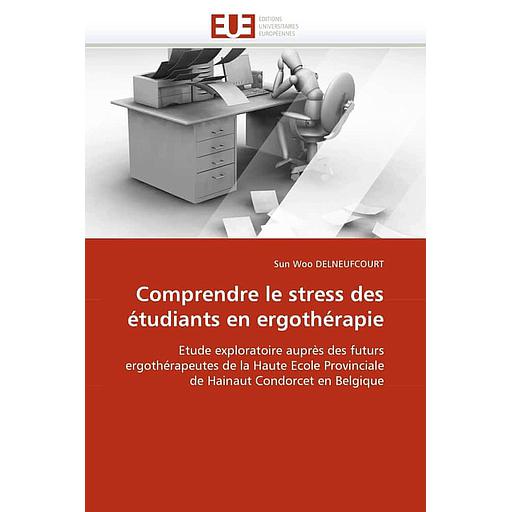 Comprendre le stress des étudiants en ergothérapie