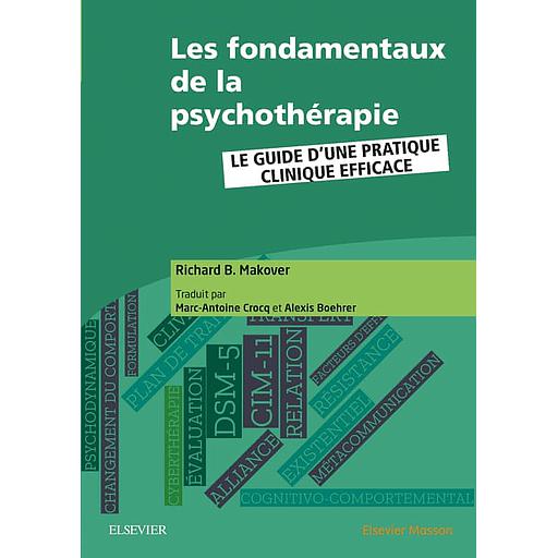 Les fondamentaux de la psychothérapie  - Le guide d'une pratique clinique efficace