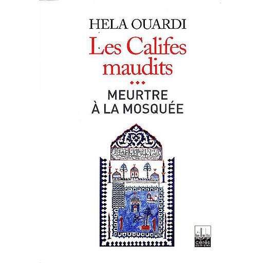 Les califes maudits - Vol 3 : Meurtres à la Mosquée