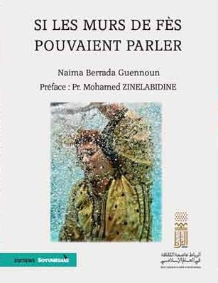 Si les murs de Fès pouvaient parler