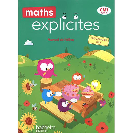 Maths Explicites CM1  - Manuel de l'élève