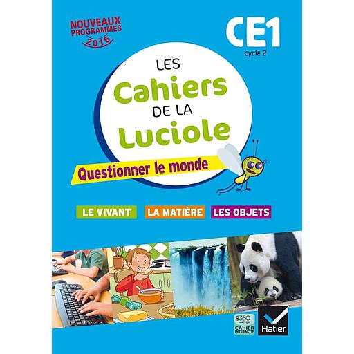 Les cahiers de la Luciole CE1 Cycle 2  - Questionner le monde : le vivant, la matière, les objets