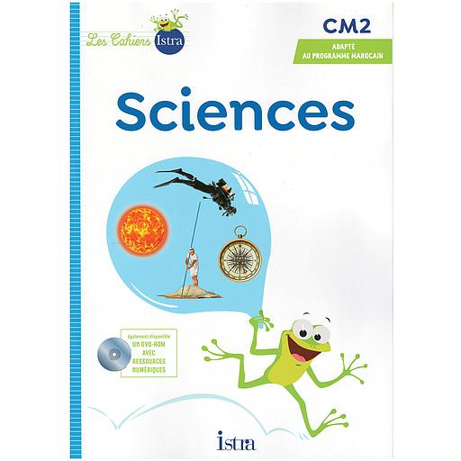 Les Cahiers Istra Sciences et technologie CM2 éd. marocaine - Elève - Ed. 2022