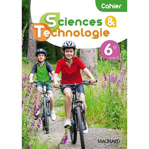 Sciences et technologie 6e  - Cahier