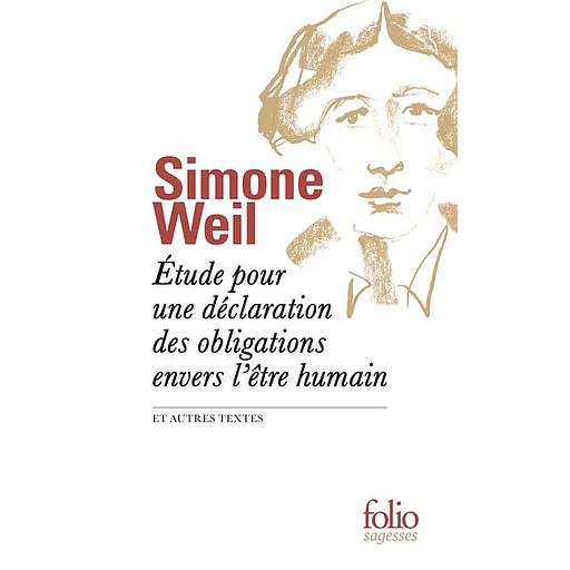 Etude pour une déclaration des obligations envers l'être humain  - Et autres textes