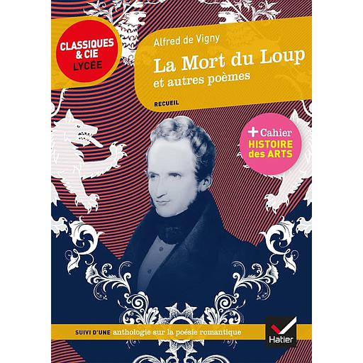La Mort du Loup et autres poèmes (1826-1864)  - Suivi d'une anthologie sur la poésie romantique