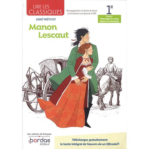 Lire les classiques 1re Manon Lescaut  - Abbé Prévost
