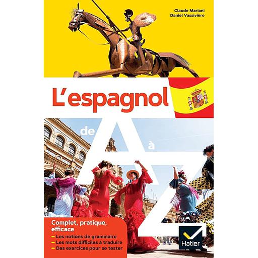 L'espagnol de A à Z  - Grammaire, conjugaison & difficultés