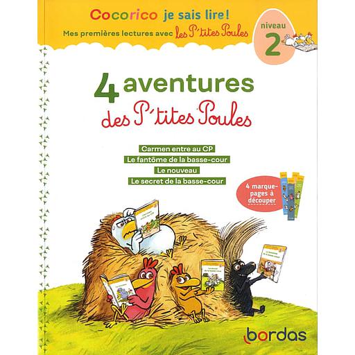 4 aventures des P'tites Poules  - Carmen entre au CP ; Le fantôme de la basse-cour ; Le nouveau ; Le secret de la basse-cour. Avec 4 marque-pages à découper