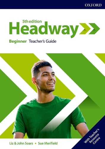 Headway 5th Ed: Beginner. Teacher's Guide with Teacher's Resource Center 5/E (Pack)