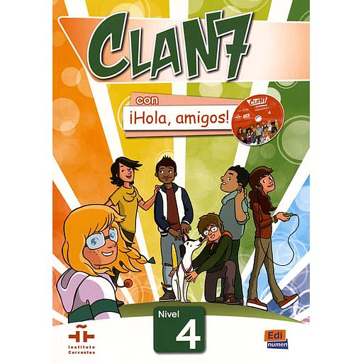Clan 7 con iHola, amigos ! Nivel 4 Libro del alumno