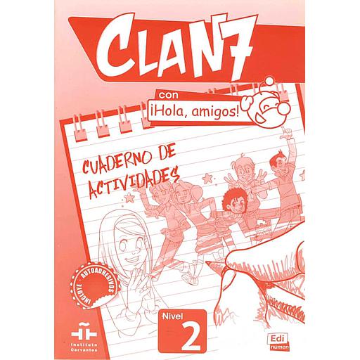 Clan 7 con iHola, amigos ! Nivel  2  - Cuaderno de actividades