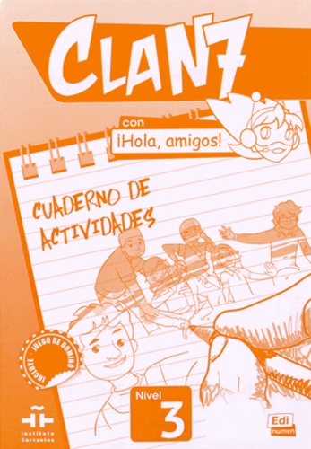 Clan 7 con iHola, amigos ! Nivel  3  - Cuaderno de actividades