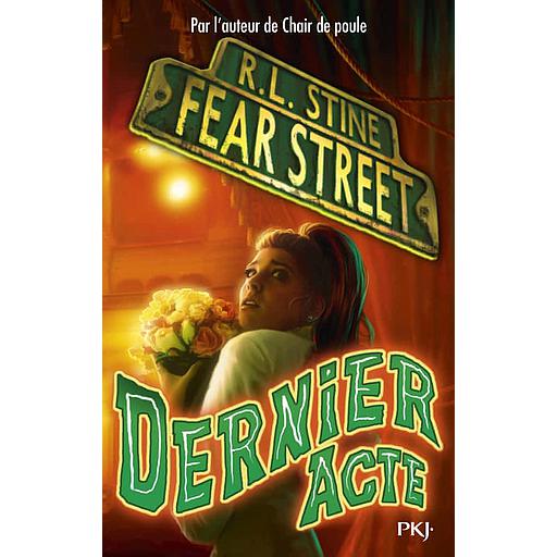 Fear Street Tome 5 - Dernier acte
