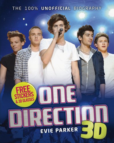 The 100% Unofficial Biography: One Direction 3D