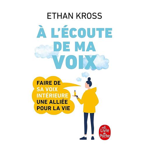 A l'écoute de ma voix  - Faire de sa petite voix intérieure une alliée pour la vie