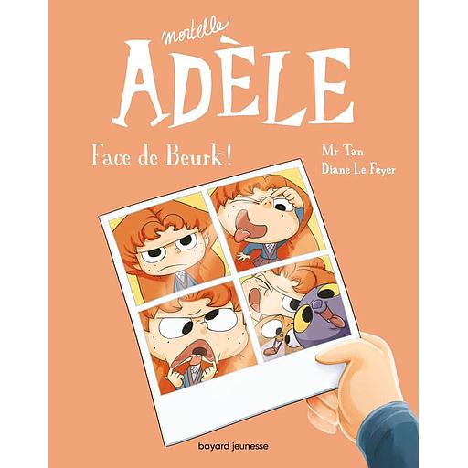 BD Mortelle Adèle Tome 19 - Face de Beurk !