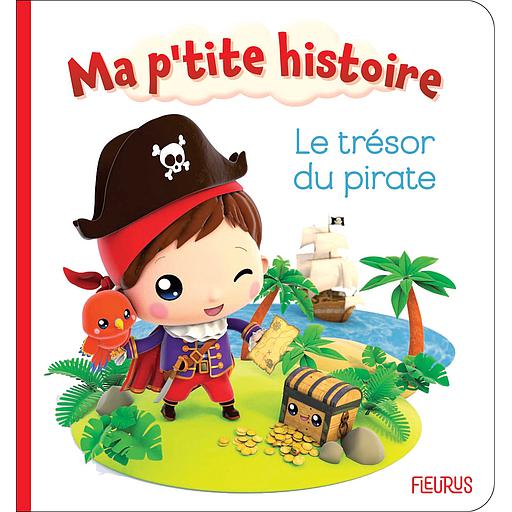 Ma p'tite Histoire : Le trésor du pirate