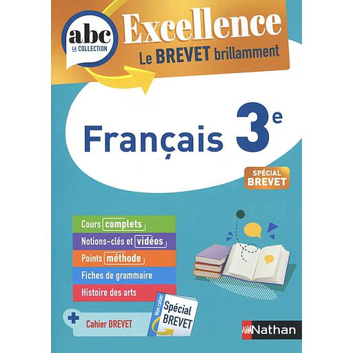Français 3e - ABC Excellence - Le Brevet brillamment