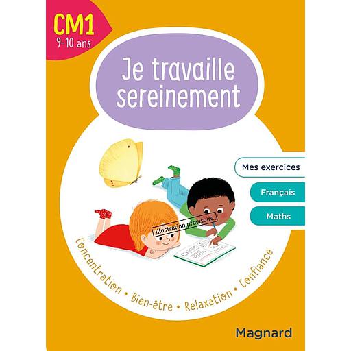 Je travaille sereinement CM1