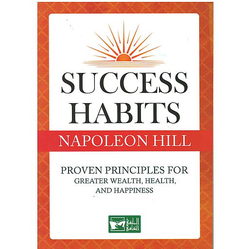 Success Habits: Proven Principles for Greater Wealth, Health, and Happiness