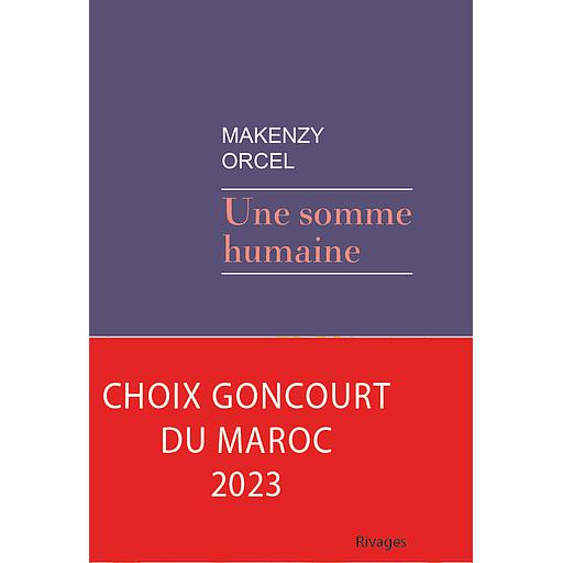 Une somme humaine - Choix Goncourt Maroc 2023
