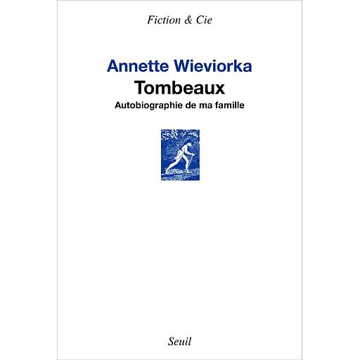 Tombeaux  - Autobiographie de ma famille