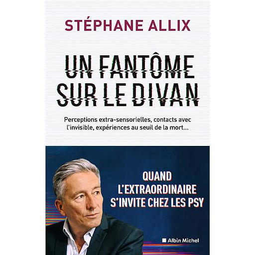 Un fantôme sur le divan  - Quand l'extraordinaire s'invite chez les psys