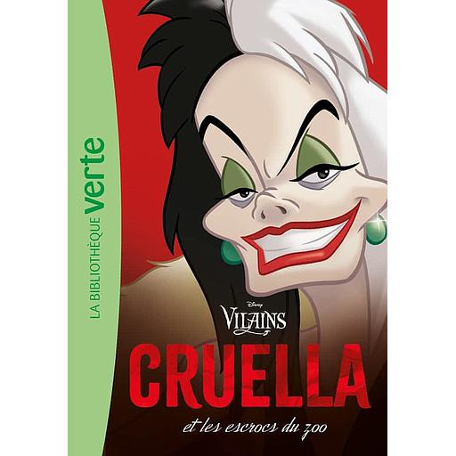 Villains Tome 1 - Cruella et les escrocs du zoo