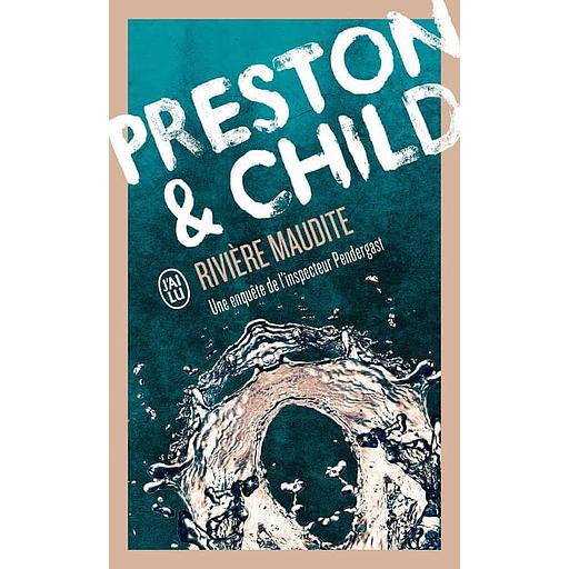 Rivière maudite  - Une enquête de l'inspecteur Pendergast