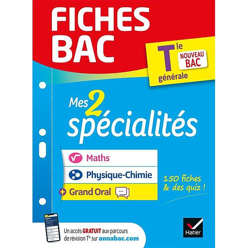 Mes 2 spécialités Tle générale : Maths, Physique-chimie &amp; Grand Oral